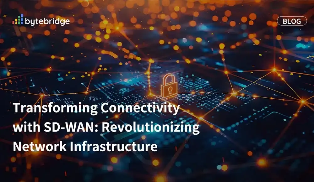 以 SD-WAN 轉型連線:革新網路基礎架構